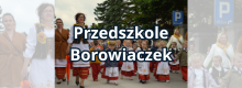 Przedszkole borowiaczek