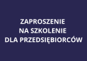 grafika z napisem zaproszenie na szkolenie dla przedsiębiorców